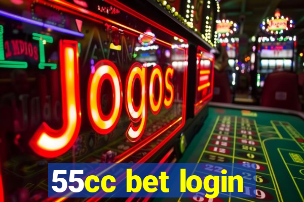 55cc bet login